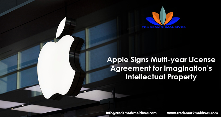 Apple Signs Multi-year License Agreement for Imagination’s Intellectual Property