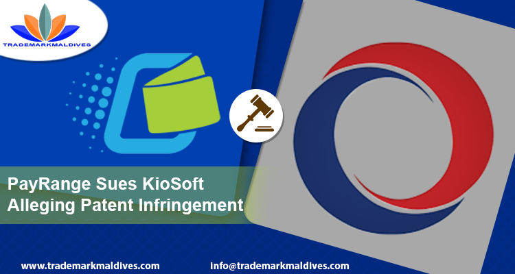 PayRange Sues KioSoft Alleging Patent Infringement