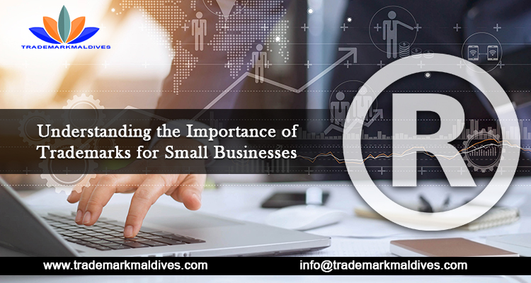 Understanding the Importance of Trademarks for Small Businesses