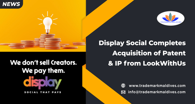 Display Social Completes Acquisition of Patent & IP from LookWithUs