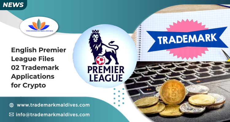 English Premier League Files 02 Trademark Applications for Crypto