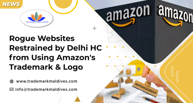 Rogue Websites Restrained by Delhi HC from Using Amazon’s Trademark & Logo