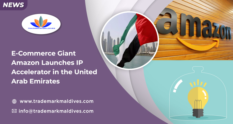 E-Commerce Giant Amazon Launches IP Accelerator in the United Arab Emirates