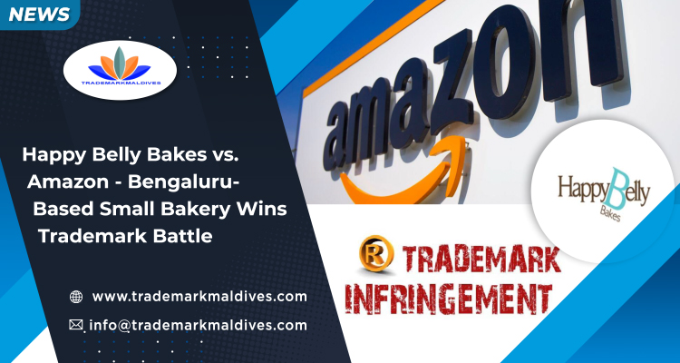 Happy Belly Bakes vs. Amazon – Bengaluru-Based Small Bakery Wins Trademark Battle