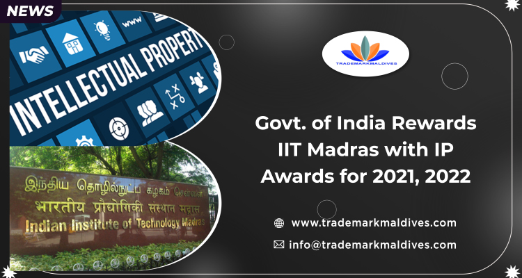 Govt. of India Rewards IIT Madras with IP Awards for 2021, 2022